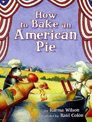 Cover of How to Bake an American Pie by Karma Wilson
